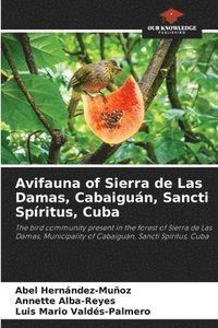 bokomslag Avifauna of Sierra de Las Damas, Cabaigun, Sancti Spritus, Cuba