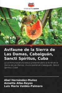 bokomslag Avifaune de la Sierra de Las Damas, Cabaigun, Sancti Spritus, Cuba