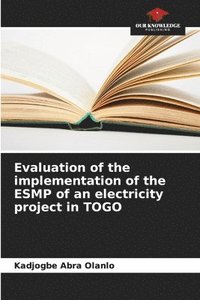 bokomslag Evaluation of the implementation of the ESMP of an electricity project in TOGO