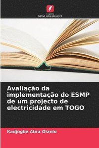 bokomslag Avaliao da implementao do ESMP de um projecto de electricidade em TOGO