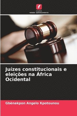 Juzes constitucionais e eleies na frica Ocidental 1