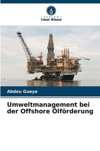 bokomslag Umweltmanagement bei der Offshore lfrderung