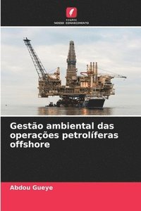 bokomslag Gesto ambiental das operaes petrolferas offshore
