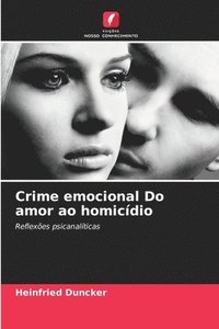 bokomslag Crime emocional Do amor ao homicdio
