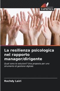 bokomslag La resilienza psicologica nel rapporto manager/dirigente