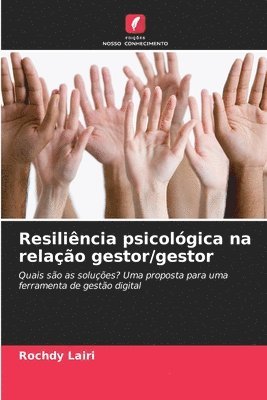 Rochdy Lairi - Resiliência psicológica na relação gestor/gestor, Häftad