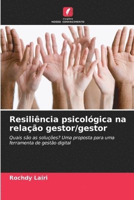 Resilincia psicolgica na relao gestor/gestor 1