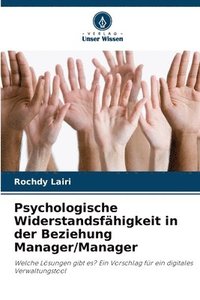 bokomslag Psychologische Widerstandsfhigkeit in der Beziehung Manager/Manager