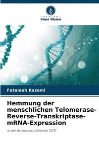 bokomslag Hemmung der menschlichen Telomerase-Reverse-Transkriptase-mRNA-Expression