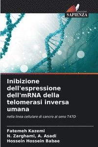 bokomslag Inibizione dell'espressione dell'mRNA della telomerasi inversa umana