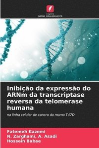 bokomslag Inibio da expresso do ARNm da transcriptase reversa da telomerase humana