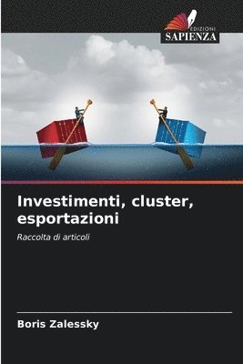 Investimenti, cluster, esportazioni 1