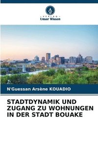 bokomslag Stadtdynamik Und Zugang Zu Wohnungen in Der Stadt Bouake