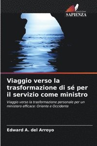 bokomslag Viaggio verso la trasformazione di s per il servizio come ministro