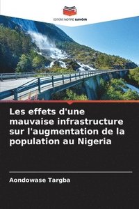 bokomslag Les effets d'une mauvaise infrastructure sur l'augmentation de la population au Nigeria