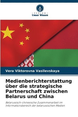 bokomslag Medienberichterstattung ber die strategische Partnerschaft zwischen Belarus und China