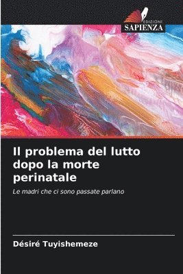 bokomslag Il problema del lutto dopo la morte perinatale