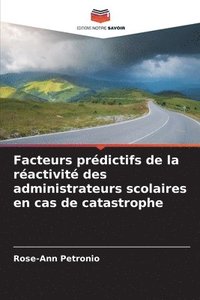 bokomslag Facteurs prdictifs de la ractivit des administrateurs scolaires en cas de catastrophe