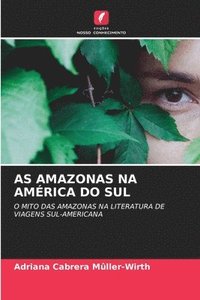 bokomslag As Amazonas Na Amrica Do Sul