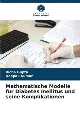 Mathematische Modelle fr Diabetes mellitus und seine Komplikationen 1