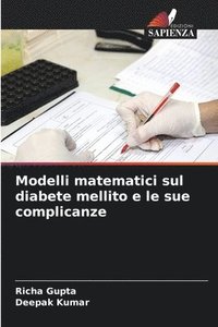 bokomslag Modelli matematici sul diabete mellito e le sue complicanze