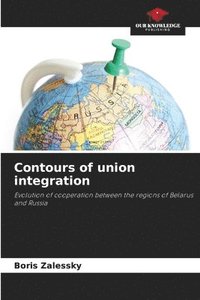 bokomslag Contours of union integration