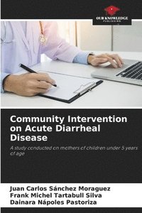bokomslag Community Intervention on Acute Diarrheal Disease