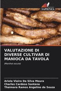 bokomslag Valutazione Di Diverse Cultivar Di Manioca Da Tavola