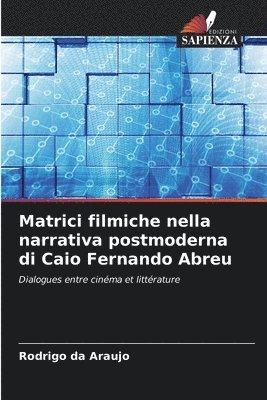 Matrici filmiche nella narrativa postmoderna di Caio Fernando Abreu 1
