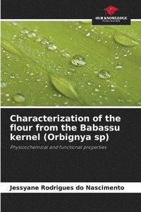 bokomslag Characterization of the flour from the Babassu kernel (Orbignya sp)