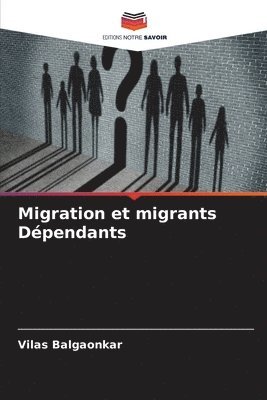 bokomslag Migration et migrants Dpendants
