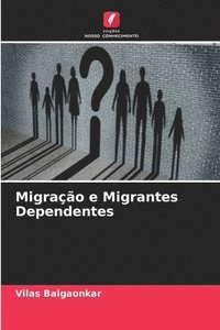 bokomslag Migrao e Migrantes Dependentes