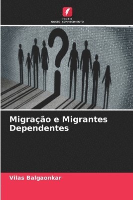 Migrao e Migrantes Dependentes 1