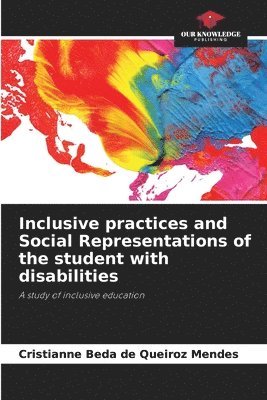 bokomslag Inclusive practices and Social Representations of the student with disabilities