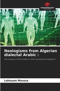bokomslag Neologisms from Algerian dialectal Arabic