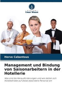 bokomslag Management und Bindung von Saisonarbeitern in der Hotellerie