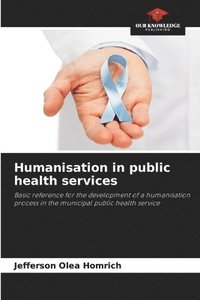 bokomslag Humanisation in public health services
