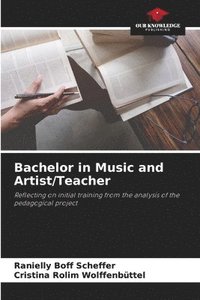 bokomslag Bachelor in Music and Artist/Teacher