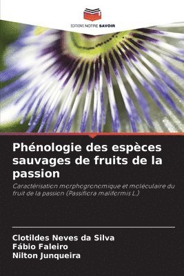 bokomslag Phnologie des espces sauvages de fruits de la passion