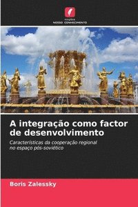 bokomslag A integrao como factor de desenvolvimento