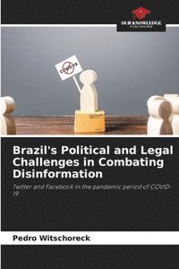 bokomslag Brazil's Political and Legal Challenges in Combating Disinformation