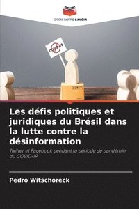 bokomslag Les dfis politiques et juridiques du Brsil dans la lutte contre la dsinformation