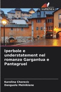 bokomslag Iperbole e understatement nel romanzo Gargantua e Pantagruel