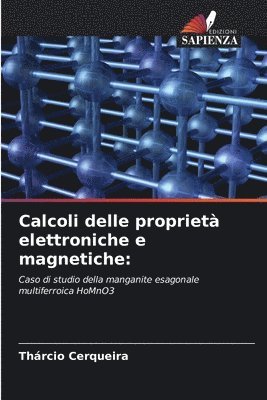 bokomslag Calcoli delle propriet elettroniche e magnetiche