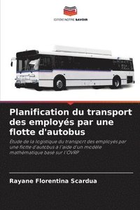 bokomslag Planification du transport des employs par une flotte d'autobus