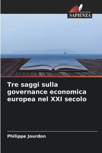 bokomslag Tre saggi sulla governance economica europea nel XXI secolo