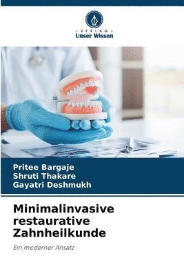 Minimalinvasive restaurative Zahnheilkunde 1