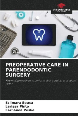 Preoperative Care in Parendodontic Surgery 1