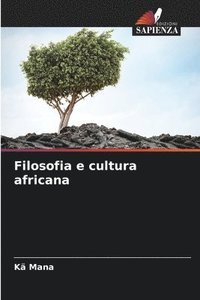 bokomslag Filosofia e cultura africana