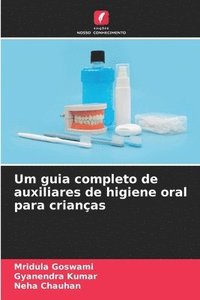 bokomslag Um guia completo de auxiliares de higiene oral para crianas